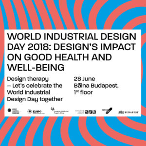 WORLD INDUSTRIAL DESIGN DAY 2018: DESIGN'S IMPACT ON GOOD HEALTH AND WELL-BEING