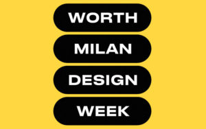 WORTH PARTNERSHIP PROJECT AT SUPERDESIGN SHOW, MILAN DESIGN WEEK 2019